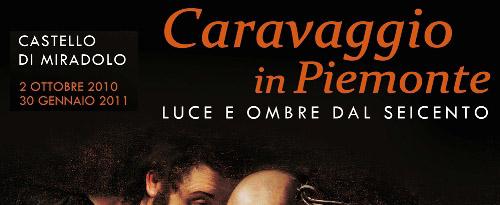 Mostra Caravaggio in Piemonte :: Castello di Miradolo
